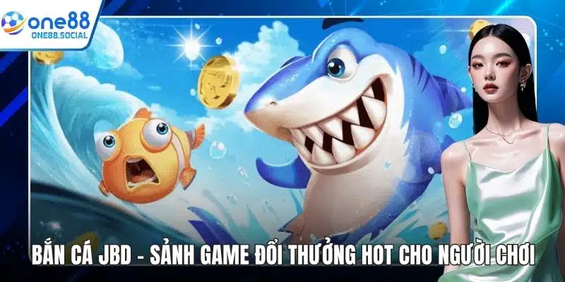 bắn cá JDB